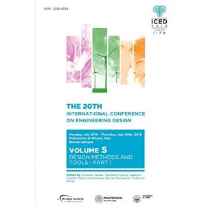 Marco Cantamessa - Proceedings of the 20th International Conference on Engineering Design (ICED 15) Volume 5: Design Methods and Tools - Part 1