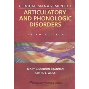 Gordon-Brannan, Marey E., Ph.D. - GEBRAUCHT Clinical Management of Articulatory and Phonologic Disorders - Preis vom 16.05.2024 04:53:48 h