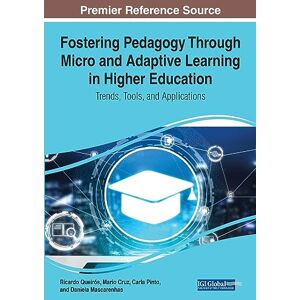 Mario Cruz - Fostering Pedagogy Through Micro and Adaptive Learning in Higher Education: Trends, Tools, and Applications