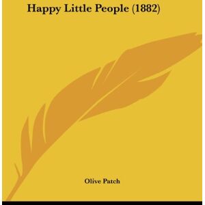 Olive Patch - Happy Little People (1882)