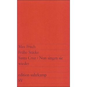 Max Frisch - GEBRAUCHT Frühe Stücke: Santa Cruz. Nun singen sie wieder (edition suhrkamp) - Preis vom 01.06.2024 05:04:23 h