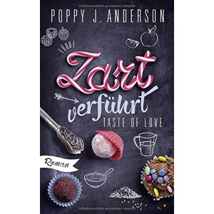 Anderson, Poppy J. - GEBRAUCHT Taste of Love - Zart verführt: Roman (Die Köche von Boston, Band 3) - Preis vom h