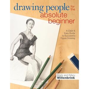 Mark Willenbrink - GEBRAUCHT Drawing People for the Absolute Beginner: A Clear & Easy Guide to Successful Figure Drawing - Preis vom 13.06.2024 04:55:36 h