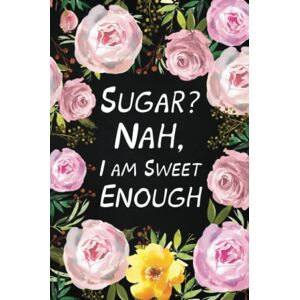 PaperLand Online Store - Sugar? Nah, I Am Sweet Enough: Health Log Book (Printed), Glucose Tracker, Record Your Blood Sugar, Personal Health Tracker, Health Planner