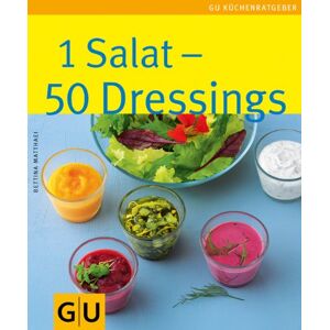 Bettina Matthaei - GEBRAUCHT 1 Salat - 50 Dressings: Limitierte Treueausgabe (GU Sonderleistung Kochen) - Preis vom 20.05.2024 04:51:15 h