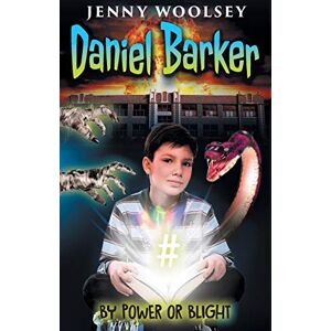 Jenny Woolsey - Daniel Barker: By Power or Blight