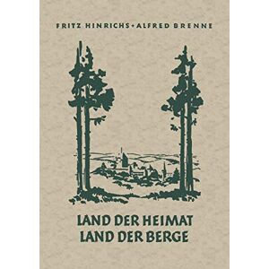 Fritz Hinrichs - Land der Heimat Land der Berge: Heimatkundliches Lesebuch Für Den Rhein-Wupperkreis 3. Und 4. Schuljahr (German Edition)