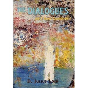Loeb, D. Julius - The Dialogues (of T Bone Goldfarb)
