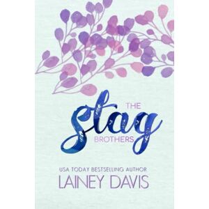 Lainey Davis - The Stag Brothers Series: A 3-Book Romance Anthology