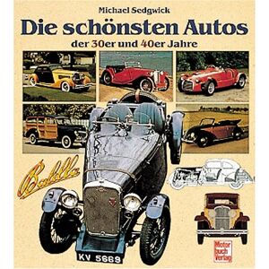 Michael Sedgwick - GEBRAUCHT Die schönsten Autos der 30er und 40er Jahre - Preis vom h