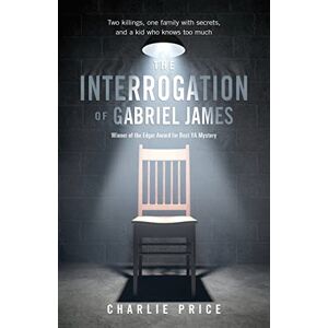 Charlie Price - INTERROGATION OF GABRIEL JAMES