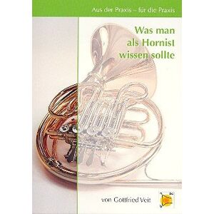 Gottfried Veit - GEBRAUCHT Was man als Hornist wissen sollte - Preis vom h