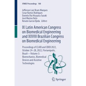 Marques, Jefferson Luiz Brum - IX Latin American Congress on Biomedical Engineering and XXVIII Brazilian Congress on Biomedical Engineering: Proceedings of CLAIB and CBEB 2022, ... Technologies (IFMBE Proceedings, 100, Band 3)