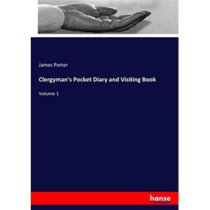 Porter, James Porter - Clergyman's Pocket Diary and Visiting Book: Volume 1