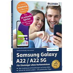 Anja Schmid - GEBRAUCHT Samsung Galaxy A22 / A22 5G - Für Einsteiger ohne Vorkenntnisse: Die verständliche Anleitung für Ihr Smartphone - Preis vom 19.05.2024 04:53:53 h