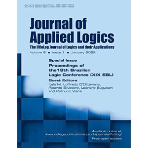 D'Ottaviano, Itala M Loffredo - Journal of Applied Logics. The IfCoLog Journal of Logics and their Applications, Volume 9, Issue 1, January 2022. Special issue: Proceedings of the 19th Brazilian Logic Conference (XIX EBL)