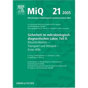 Andreas Essig - GEBRAUCHT MIQ 21: Sicherheit im mikrobiologisch-diagnostischen Labor, Teil II: Räumlichkeiten - Transport und Versand - Erste Hilfe - Preis vom 12.05.2024 04:50:34 h