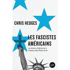 Chris Hedges - GEBRAUCHT Les fascistes américains - La droite chrétienne à l'assaut d: La droite chrétienne à l'assaut des Etats-Unis - Preis vom 09.05.2024 04:53:29 h