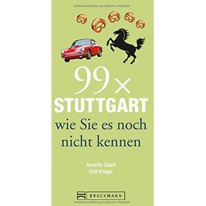 Annette Clauß - GEBRAUCHT Stadtführer Stuttgart: 99 x Stuttgart wie Sie es noch nicht kennen. Ein Stadtführer für den Städtetrip in Baden-Württemberg. Reiseführer mit weniger als 111 Insider-Tipps zu Orten in Stuttgart. - Preis vom 01.06.2024 05:04:23 h