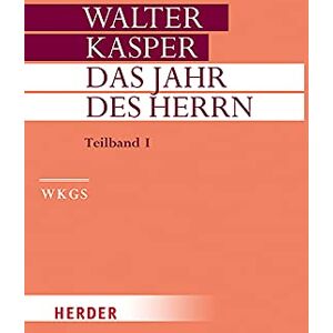 Kasper, Prof. Walter - GEBRAUCHT Das Jahr des Herrn: Predigten im Kirchenjahr. Teilband I (Walter Kasper Gesammelte Schriften, Band 18) - Preis vom 01.06.2024 05:04:23 h