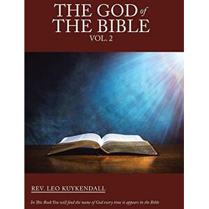 Kuykendall, Rev. Leo - GEBRAUCHT The God of the Bible Vol. 2: In This Book You Will Find the Name of God Every Time It Appears in the Bible - Preis vom h