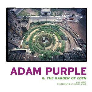 Amy Brost - Adam Purple & The Garden of Eden
