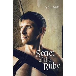Smith, A. E. - Secret of the Ruby