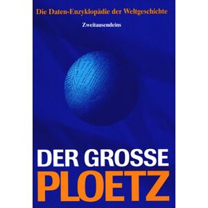 Verlagsredaktion PLOETZ - GEBRAUCHT Der Grosse Ploetz: Die Daten-Enzyklopädie der Weltgeschichte - Preis vom 12.05.2024 04:50:34 h