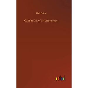 Hall Caine - Capt´n Davy´s Honeymoon