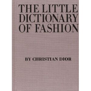 Christian Dior - GEBRAUCHT The Little Dictionary of Fashion: A Guide to Dress Sense for Every Woman - Preis vom 20.05.2024 04:51:15 h