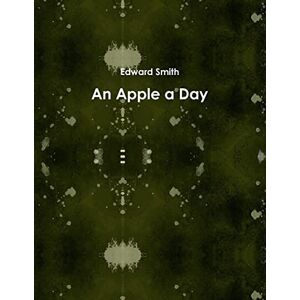 Edward Smith - An Apple a Day