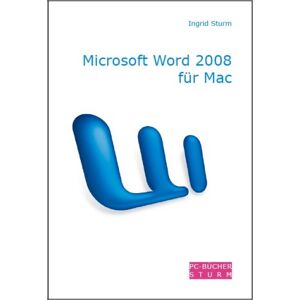 Ingrid Sturm - GEBRAUCHT Microsoft Word 2008 für Mac - Preis vom h
