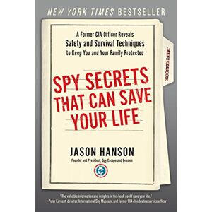 Jason Hanson - GEBRAUCHT Spy Secrets That Can Save Your Life: A Former CIA Officer Reveals Safety and Survival Techniques to Keep You and Your Family Protected - Preis vom 09.06.2024 04:52:59 h