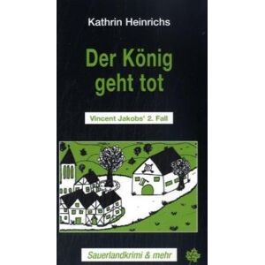 Kathrin Heinrichs - GEBRAUCHT Der König geht tot: Vincent Jacob's 2. Fall - Preis vom 16.05.2024 04:53:48 h