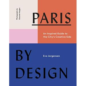 Eva Jorgensen - GEBRAUCHT Paris by Design: An Inspired Guide to the City's Creative Side - Preis vom h