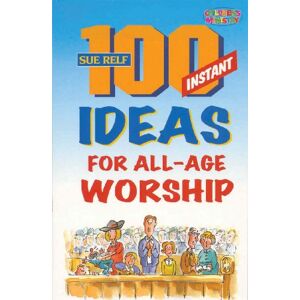 Sue Relf - GEBRAUCHT 100 Instant Ideas for All-Age Worship (Children's Ministries) - Preis vom 21.05.2024 04:55:50 h