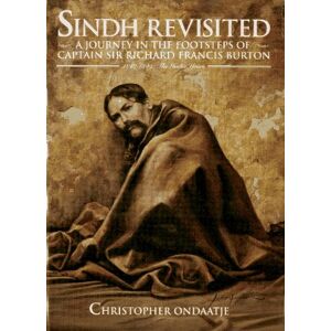 Christopher Ondaatje - GEBRAUCHT Sindh Revisited: A Journey in the Footsteps of Captain Sir Richard Francis Burton 1842-1849 : The India Years: Journey in the Footsteps of Sir Richard Francis Burton, 1842-49, the India Years - Preis vom 19.05.2024 04:53:5