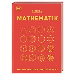 Heather Davis - GEBRAUCHT SIMPLY. Mathematik: Wissen auf den Punkt gebracht. Visuelles Nachschlagewerk zu 90 mathematischen Schlüsselkonzepten - Preis vom 21.05.2024 04:55:50 h