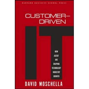 David Moschella - GEBRAUCHT Customer-Driven It: How Users Are Shaping Technology Industry Growth - Preis vom h