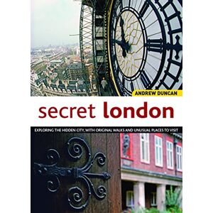 Andrew Duncan - GEBRAUCHT Secret London, Rev Edn: Exploring the Hidden City, with Original Walks and Unusual Places to Visit - Preis vom 14.05.2024 04:49:28 h
