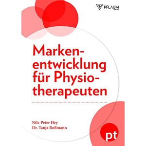 Nils-Peter Hey - GEBRAUCHT Markenentwicklung für Physiotherapeuten - Preis vom h