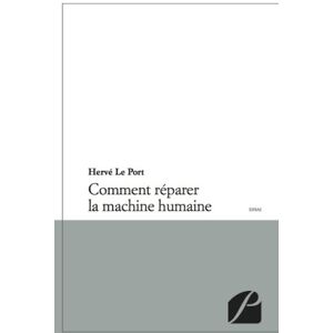 Herve le Port - GEBRAUCHT Comment Reparer la Machine Humaine - Preis vom 16.05.2024 04:53:48 h