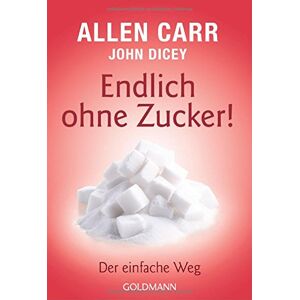 Allen Carr - GEBRAUCHT Endlich ohne Zucker!: Der einfache Weg - Preis vom 01.06.2024 05:04:23 h