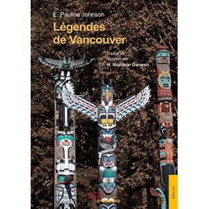 Johnson, E. Pauline - GEBRAUCHT Légendes de Vancouver (JE.LITTE.GALE) - Preis vom 16.05.2024 04:53:48 h