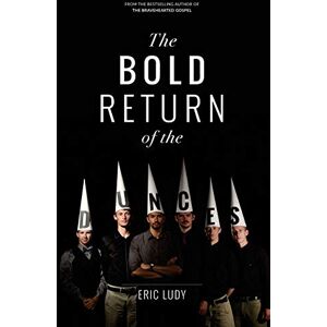 Eric Ludy - GEBRAUCHT The Bold Return of the Dunces: When People Ask Us “Why Ellerslie?” We Say “Why Don’t You Read This!” - Preis vom h