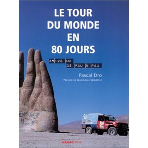 Pascal Dro - GEBRAUCHT Le tour du monde en 80 jours. 35 122 km de Pau à Pau (Histoire Vecue) - Preis vom 17.05.2024 04:53:12 h