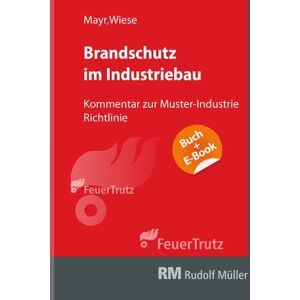 Josef Mayr - Kommentar zur Muster-Industriebau-Richtlinie - mit E-Book (PDF)