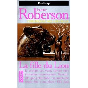 Jennifer Roberson - GEBRAUCHT Chroniques des Cheysulis, Tome 6 : La fille du Lion (Science Fiction) - Preis vom 20.05.2024 04:51:15 h