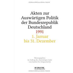 Matthias Peter - Akten zur Auswärtigen Politik der Bundesrepublik Deutschland 1991