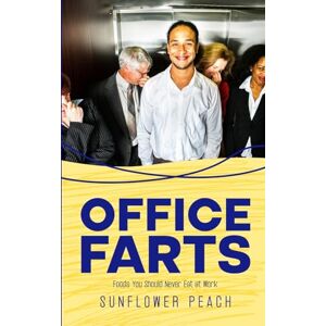 Sunflower Peach - Office Farts: Foods You Should Never Eat at Work